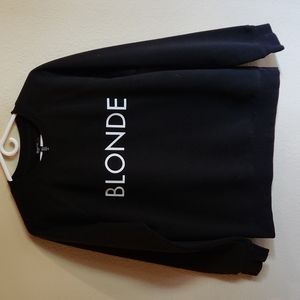 Brunette the Lable " Blonde" sweatshirt